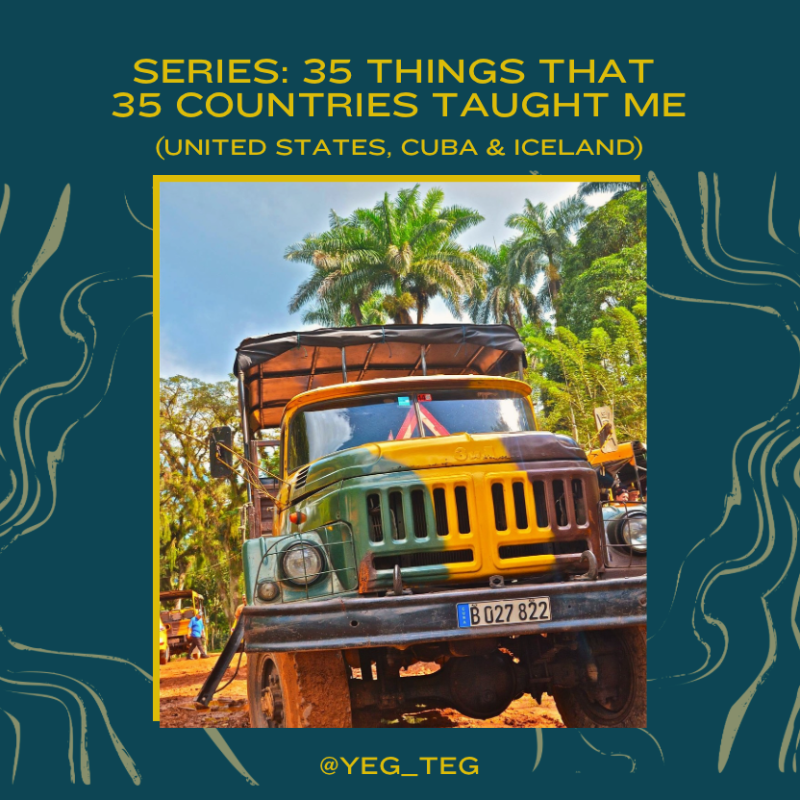 #1 – Series: 35 Things that 35 CountriesTaught&nbsp;Me
