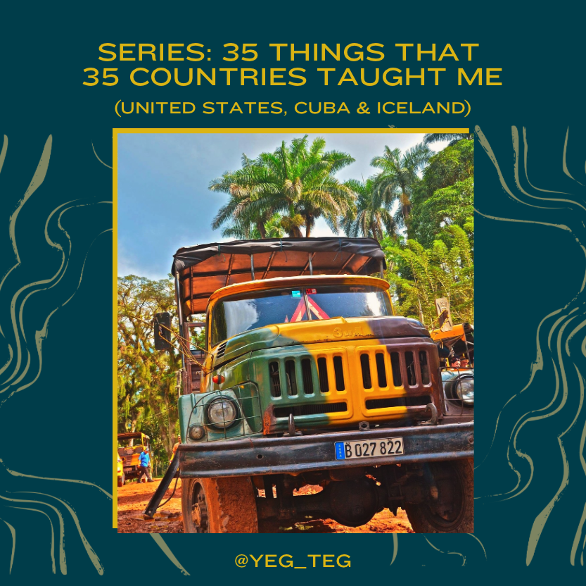 #1 – Series: 35 Things that 35 CountriesTaught&nbsp;Me
